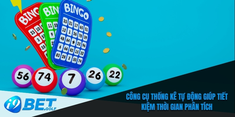 Công cụ thống kê tự động giúp tiết kiệm thời gian phân tích